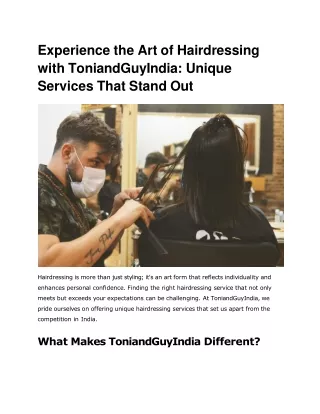 Experience the Art of Hairdressing with ToniandGuyIndia_ Unique Services That Stand Out