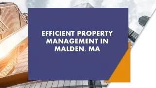 Efficient Property Management in Malden, MA