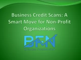 Business Credit Scans A Smart Move for Non-Profit Organizations