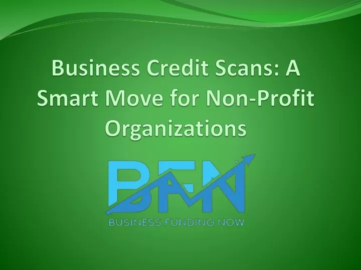 business credit scans a smart move for non profit organizations