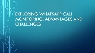 exploring whatsapp call monitoring advantages