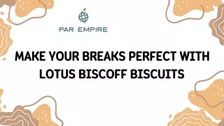 Make your breaks perfect with Lotus Biscoff Biscuits