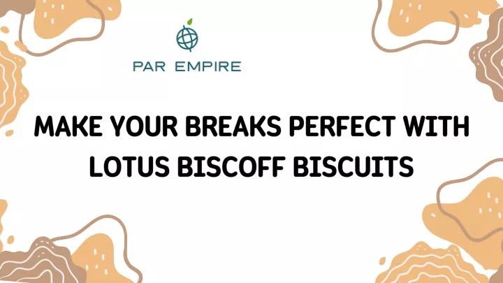 make your breaks perfect with lotus biscoff