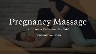 Pregnancy Massage At Home in Melbourne: Is it Safe?