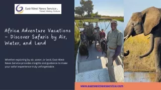 Africa Adventure Vacations – Discover Safaris by Air, Water, and Land