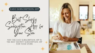 Easy Subscription App is the Best Shopify Subscription App for Your Store
