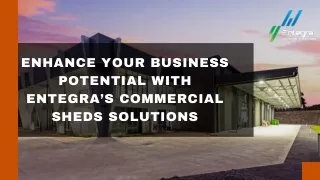 Top Commercial Buildings Construction & Commercial Sheds by Entegra