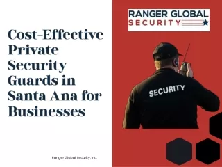 Cost-Effective Private Security Guards in Santa Ana for Businesses