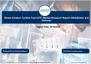 Report_Global Aviation Turbine Fuel (ATF) Market Research Report 2024(Status and Outlook)_2024-10-29_Surbhi Sharma