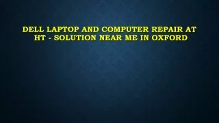 Dell Laptop and Computer Repair at HT Solution