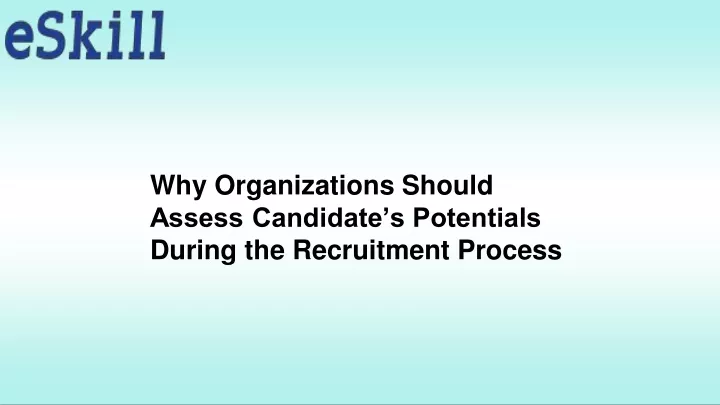 why organizations should assess candidate