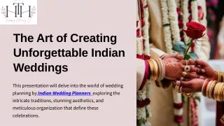 The Art of Creating Unforgettable Indian Weddings