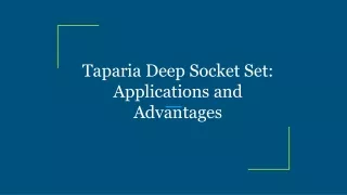 taparia deep socket set applications and advantages