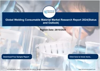 Report_Global Welding Consumable Material Market Research Report 2024(Status and Outlook)_2024-10-29_Surbhi Sharma