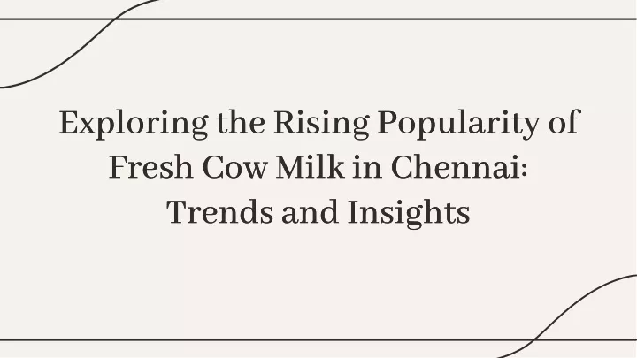 exploring the rising popularity of fresh cow milk