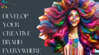 Develop Your Creative Brand Everywhere