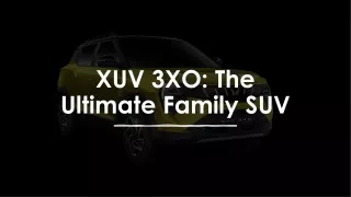 XUV 3XO-The Ultimate Family SUV