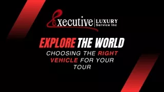 Explore the World Choosing the Right Vehicle for Your Tour